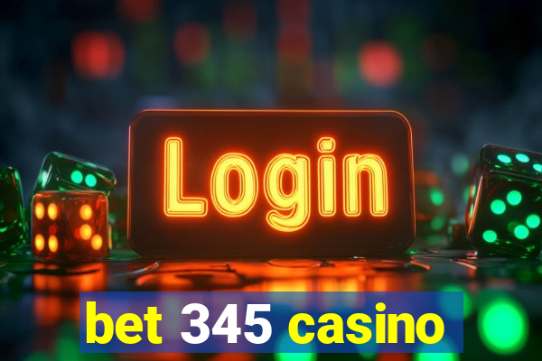 bet 345 casino